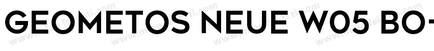Geometos Neue W05 Bo字体转换